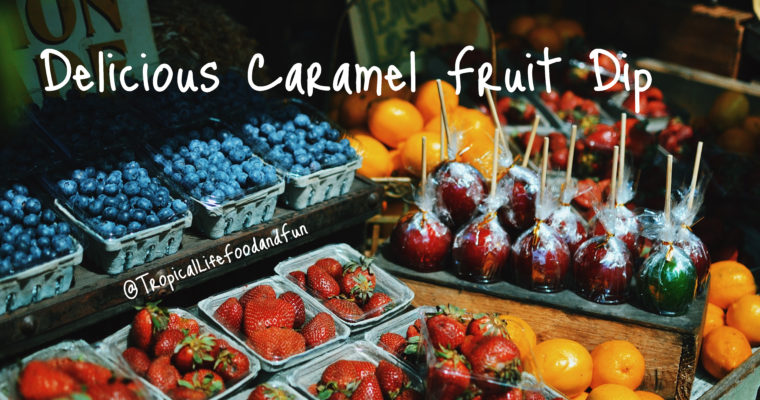 Creamy Caramel Fruit Dip