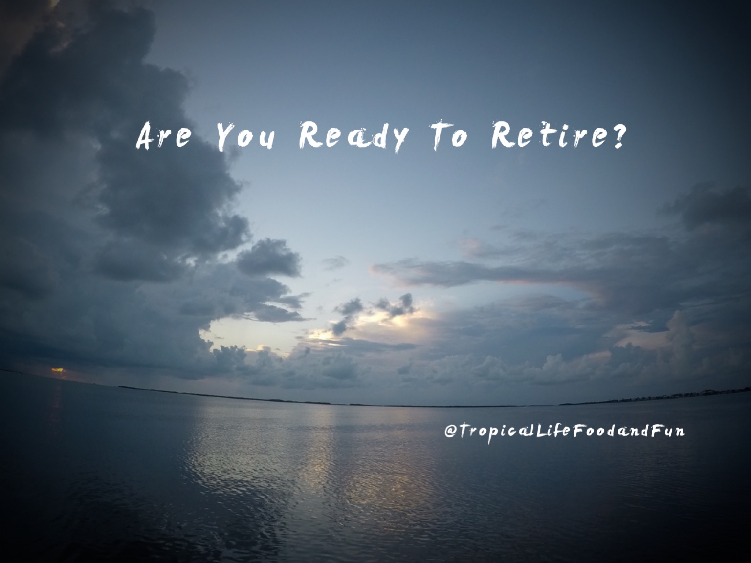 Think You Might Be Ready to Retire?    Take this Quiz.